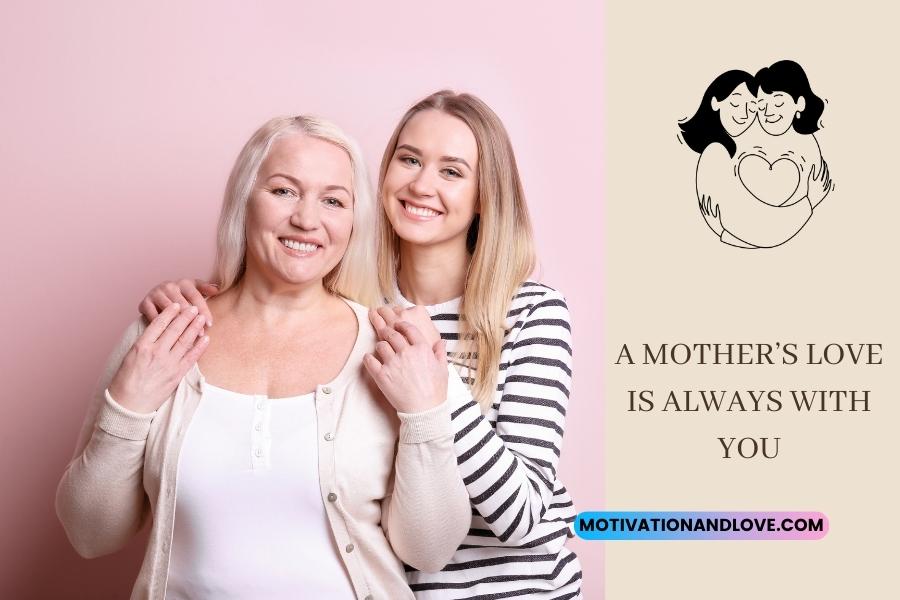 A Mothers Love Is Always With You Quotes