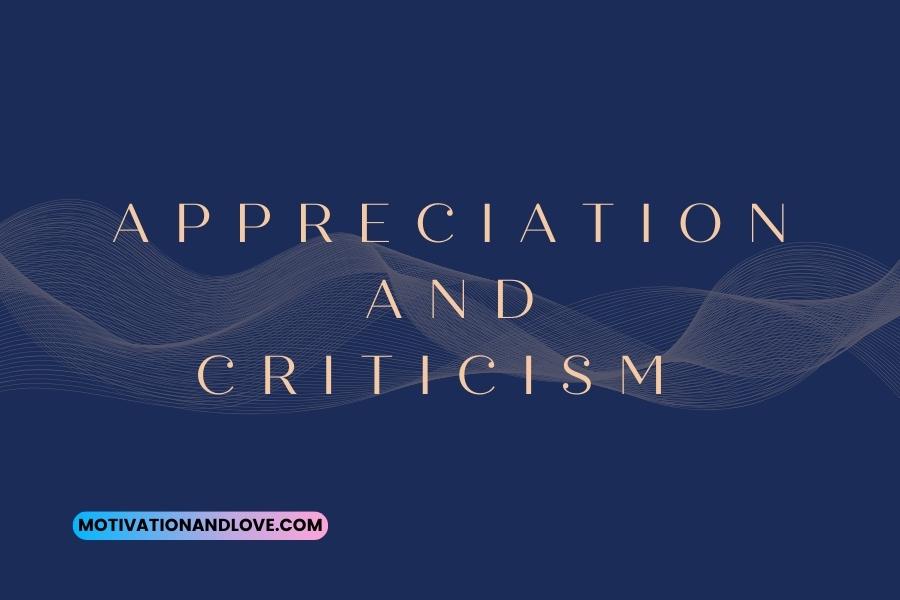 Appreciation and Criticism Quotes