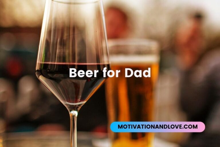 Beer Quotes for Dad Motivation and Love
