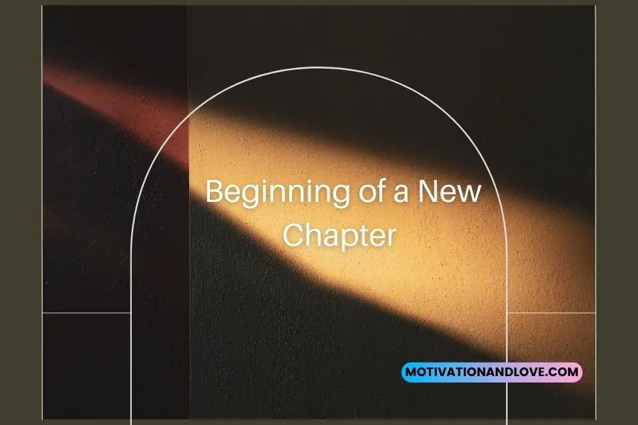 Beginning of a New Chapter Quotes