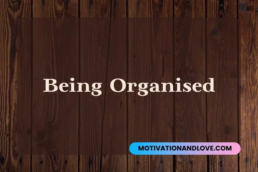 Being Organised Quotes