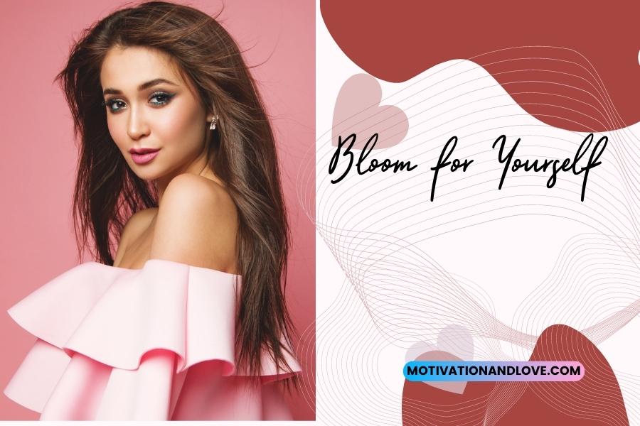 Bloom for Yourself Quotes