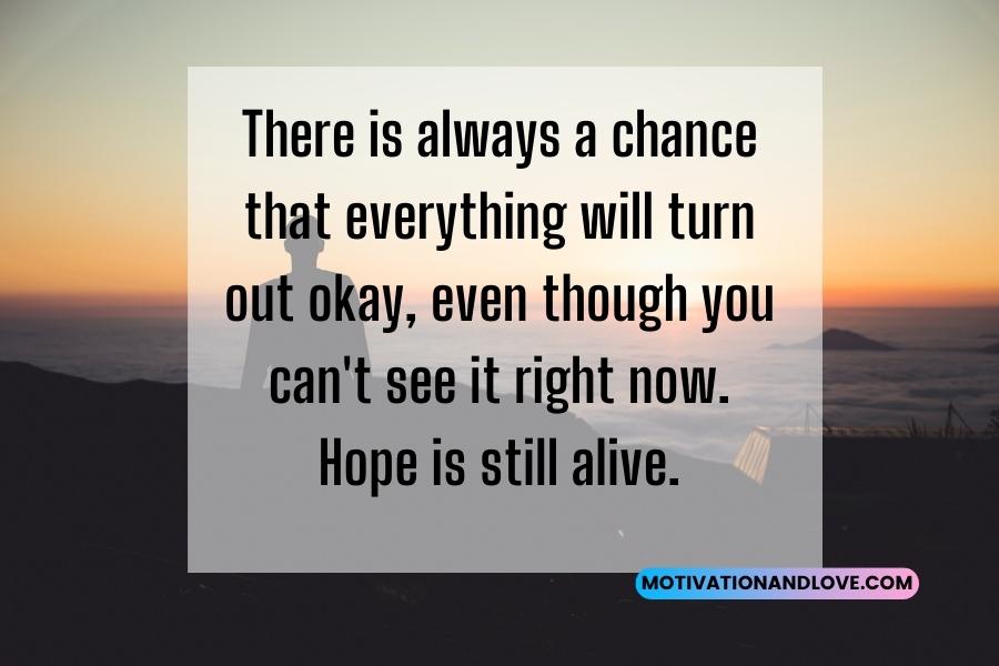Hope Is Still Alive Quotes