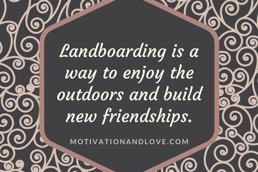 Landboarding Quotes
