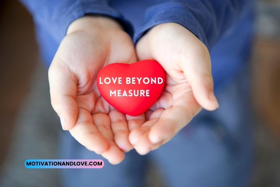 Love Beyond Measure Quotes