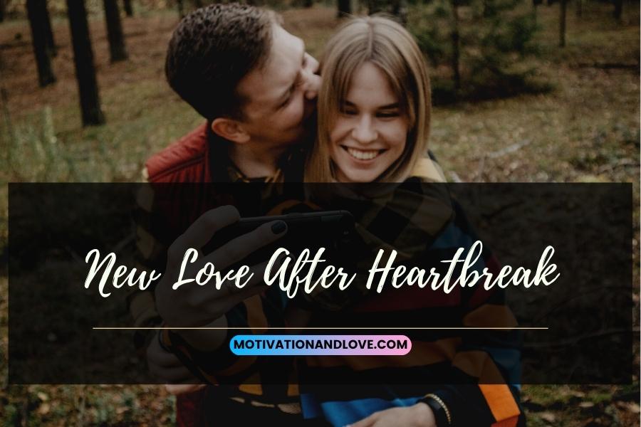 New Love After Heartbreak Quotes