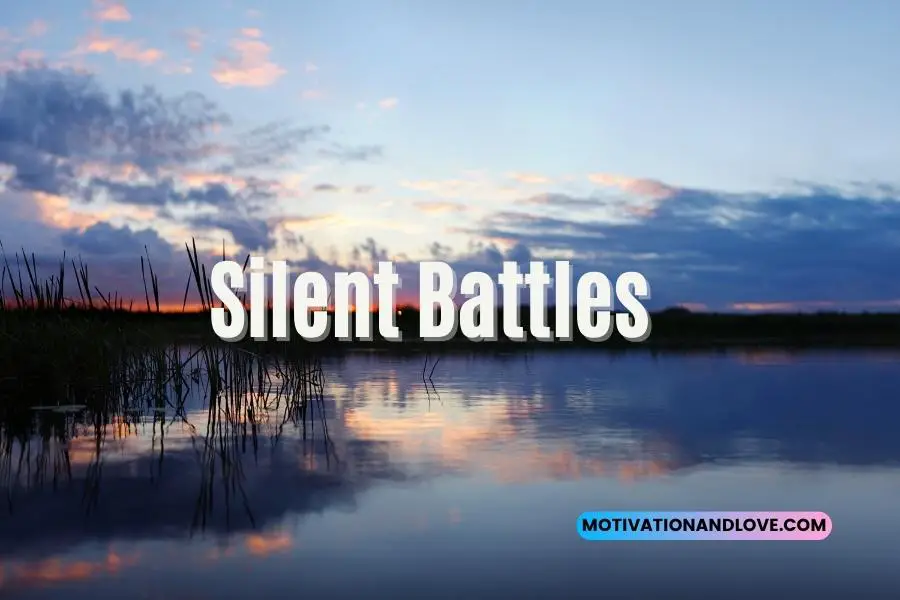 Quotes About Silent Battles