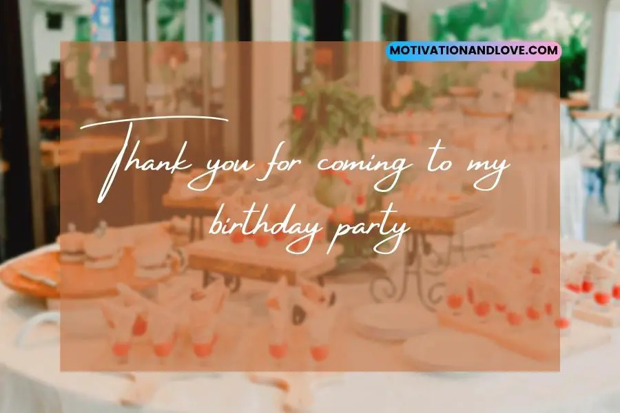 Thank You for Coming to My Birthday Party Quotes