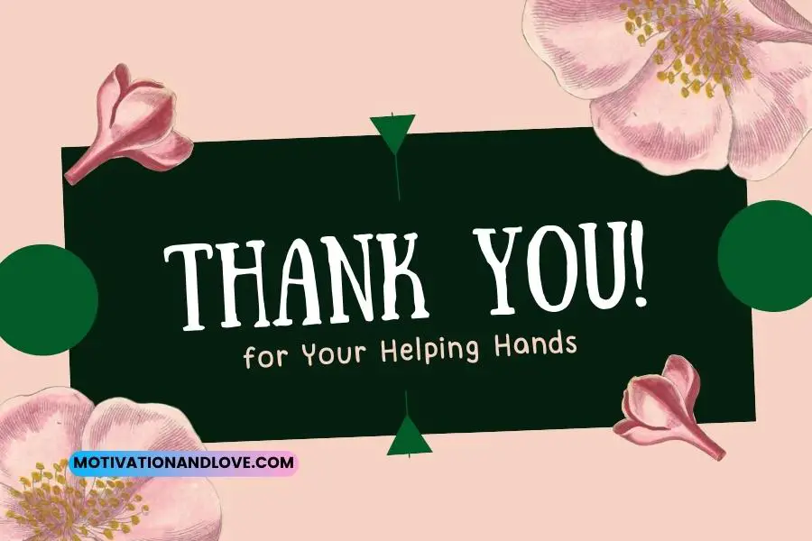 Thank You for Your Helping Hands Quotes