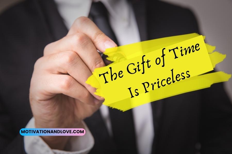 The Gift of Time Is Priceless Quotes
