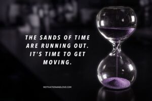 The Sands of Time Quotes - Motivation and Love