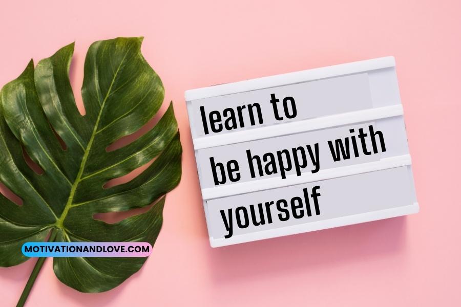 learn to be happy with yourself quotes