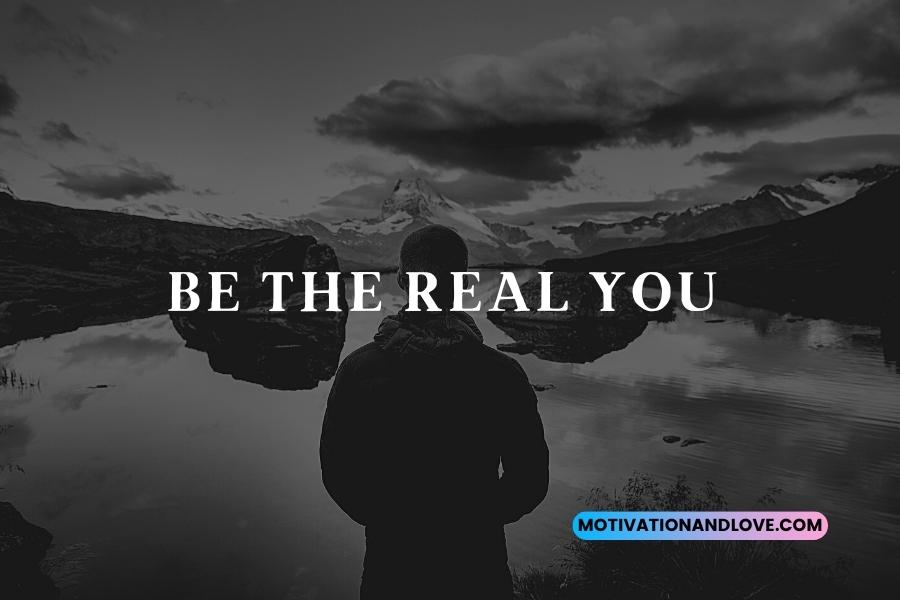 Be the Real You Quotes