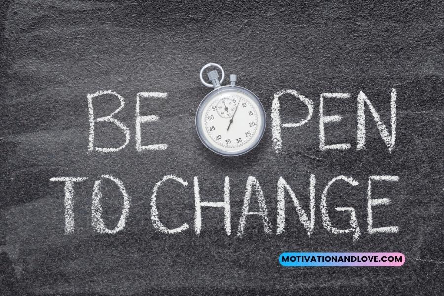 Being Open to Change Quotes