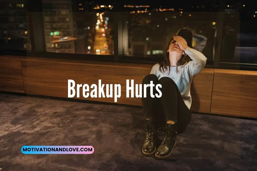 Breakup Hurts Quotes