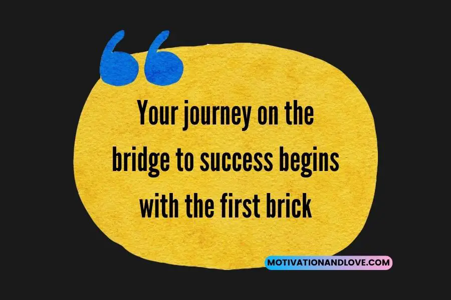 Bridge to Success Quotes