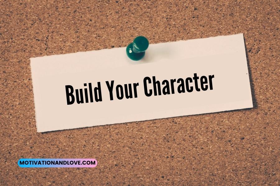 Build Your Character Quotes