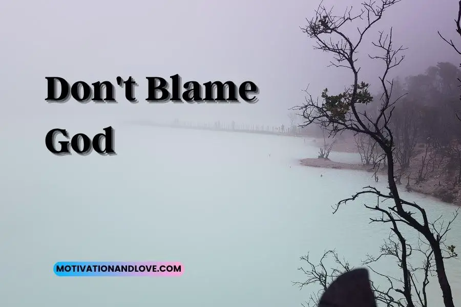 Dont Blame God Quotes