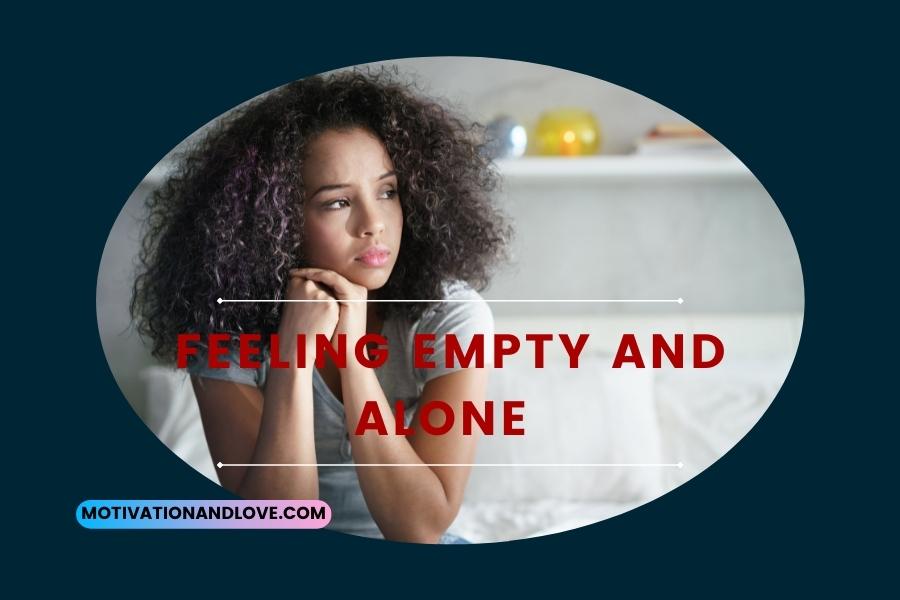 Feeling Empty and Alone Quotes