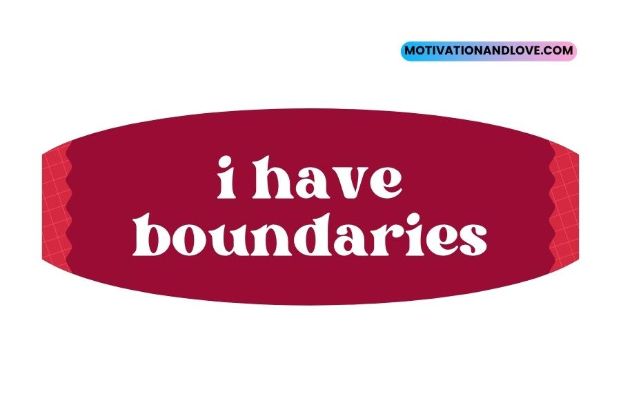 I Have Boundaries Quotes