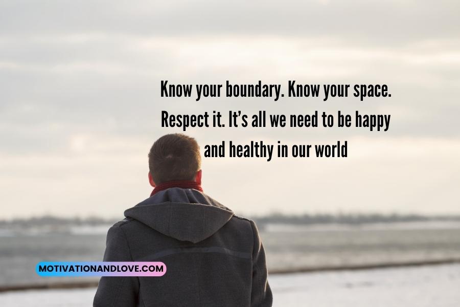 Know Your Boundaries Quotes