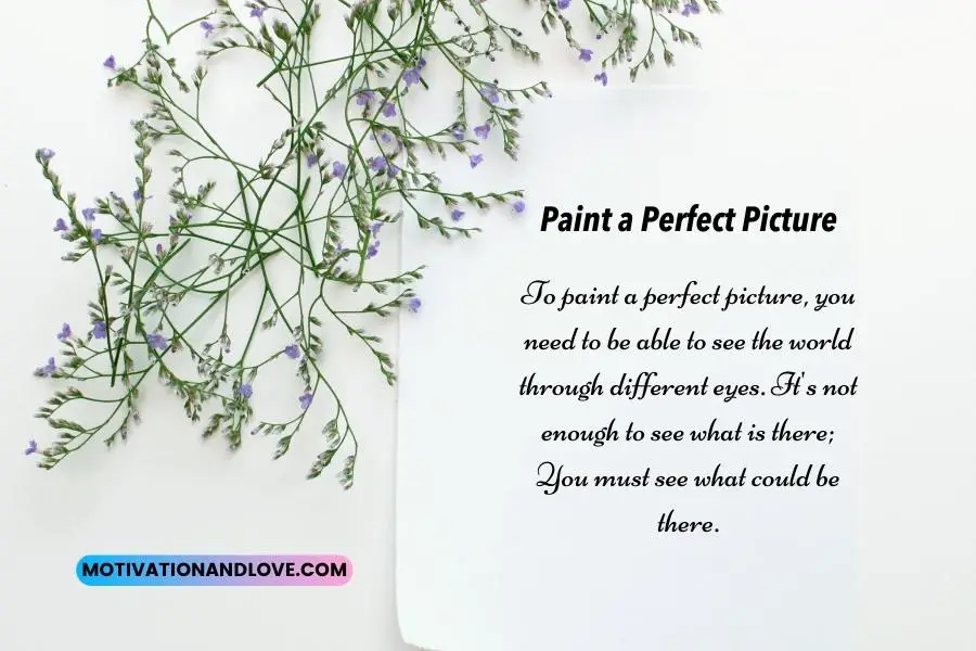Paint a Perfect Picture Quotes