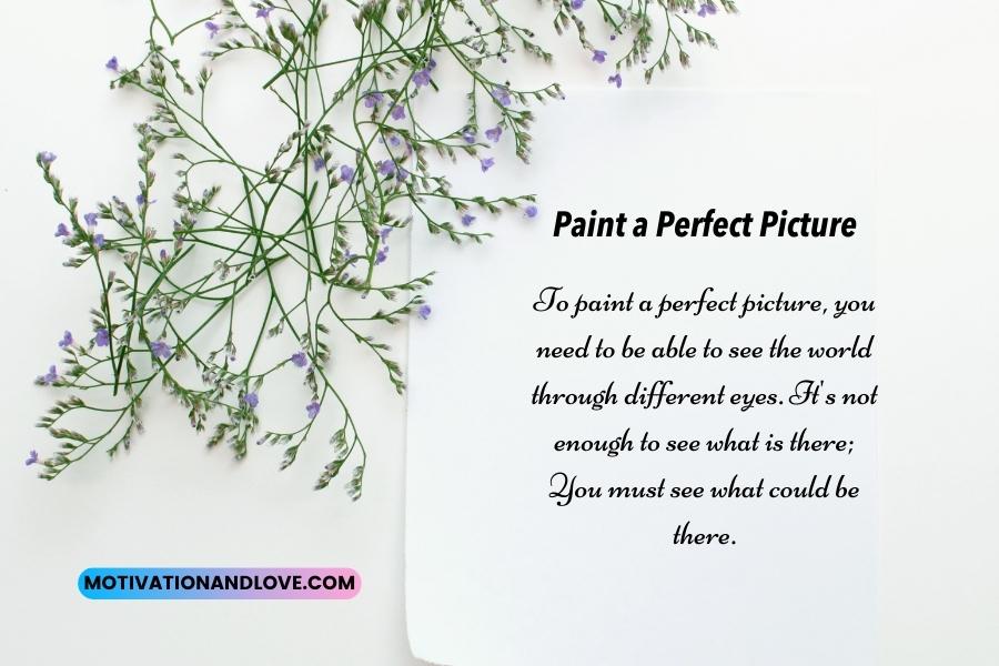 Paint a Perfect Picture Quotes