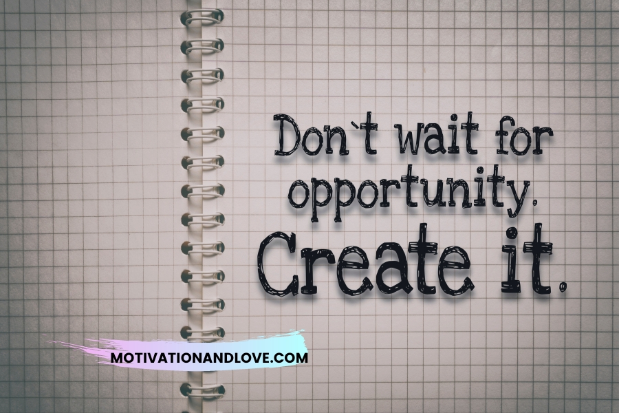 Inspirational Quotes About Challenges and Opportunities