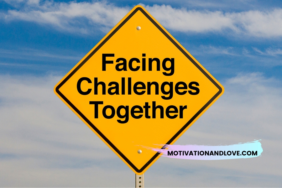 Facing Challenges Together Quotes